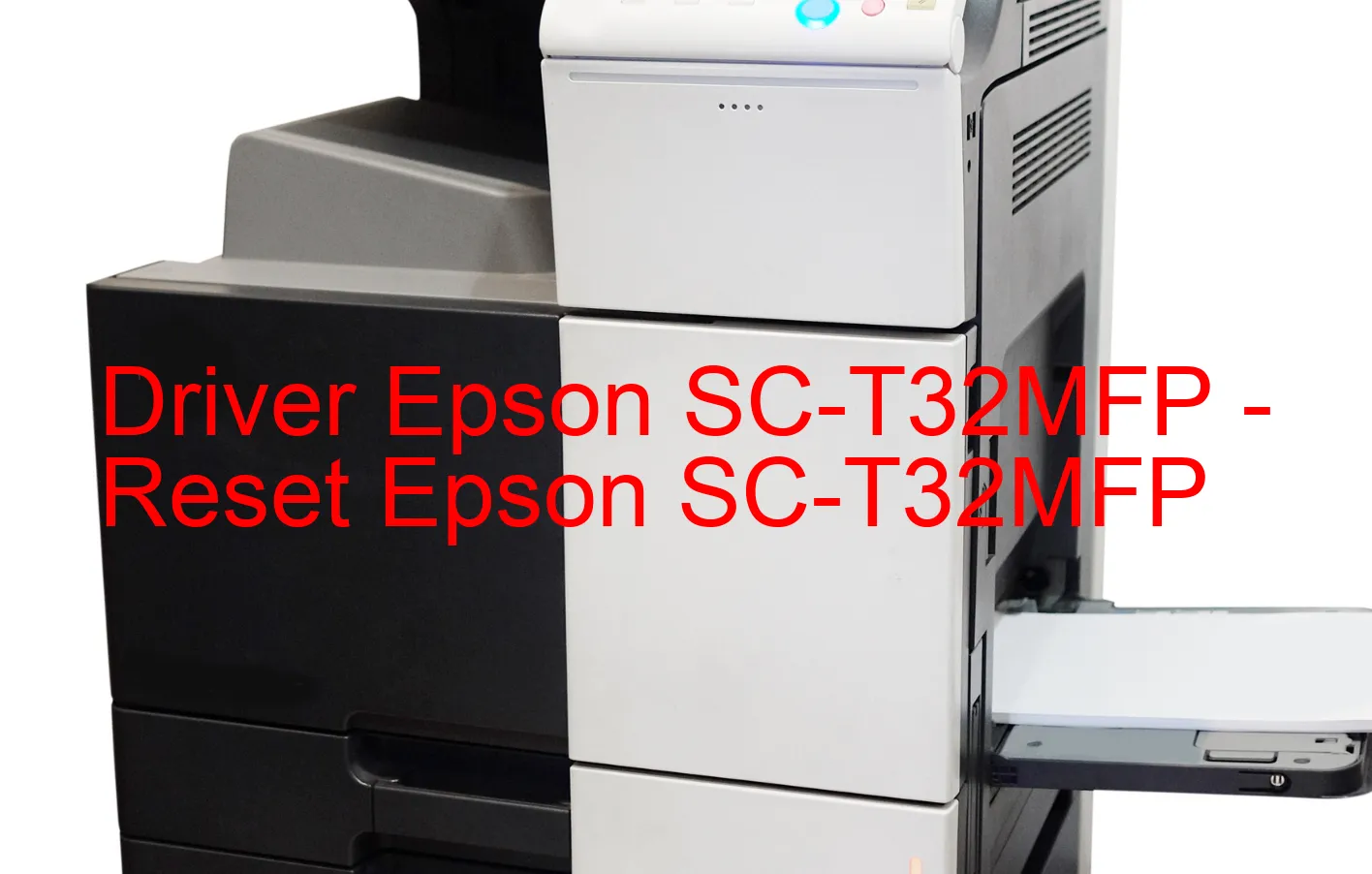 Epson SC-T32MFPのドライバー、Epson SC-T32MFPのリセットソフトウェア
