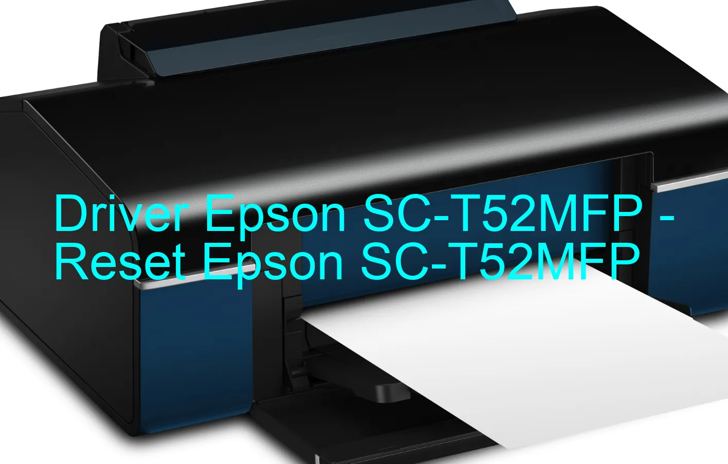 Epson SC-T52MFPのドライバー、Epson SC-T52MFPのリセットソフトウェア