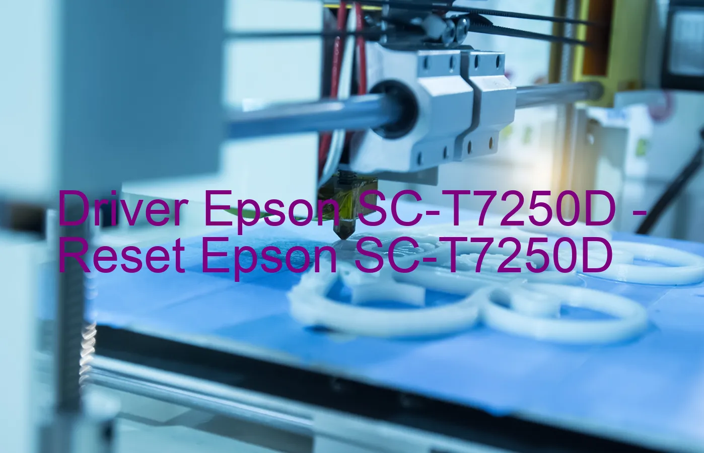 Epson SC-T7250Dのドライバー、Epson SC-T7250Dのリセットソフトウェア