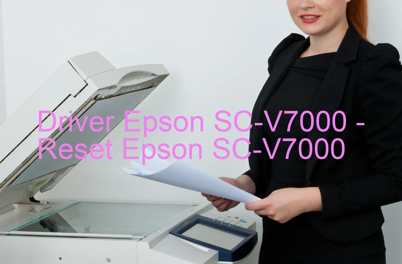 Epson SC-V7000のドライバー、Epson SC-V7000のリセットソフトウェア