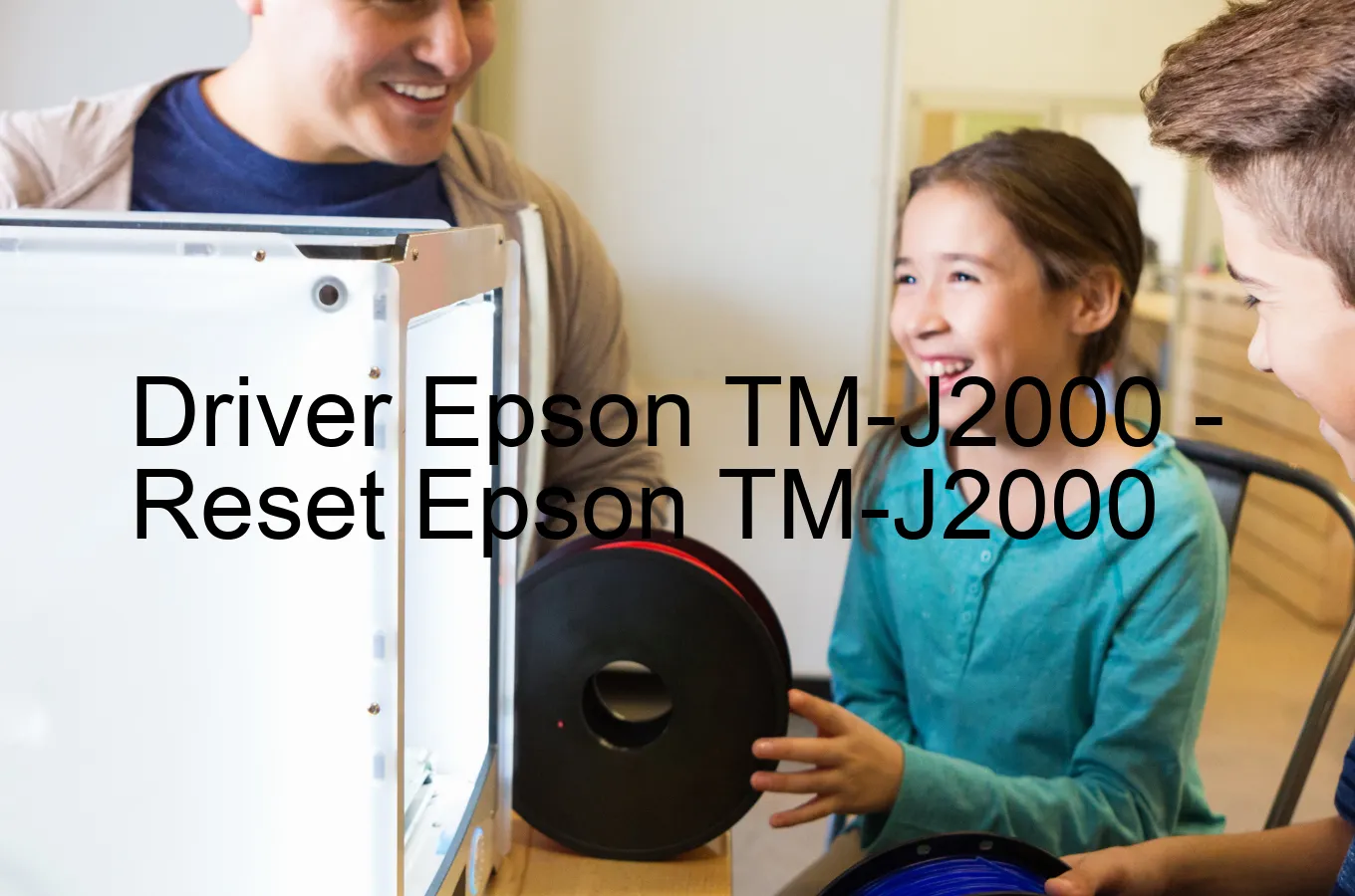 Epson TM-J2000のドライバー、Epson TM-J2000のリセットソフトウェア