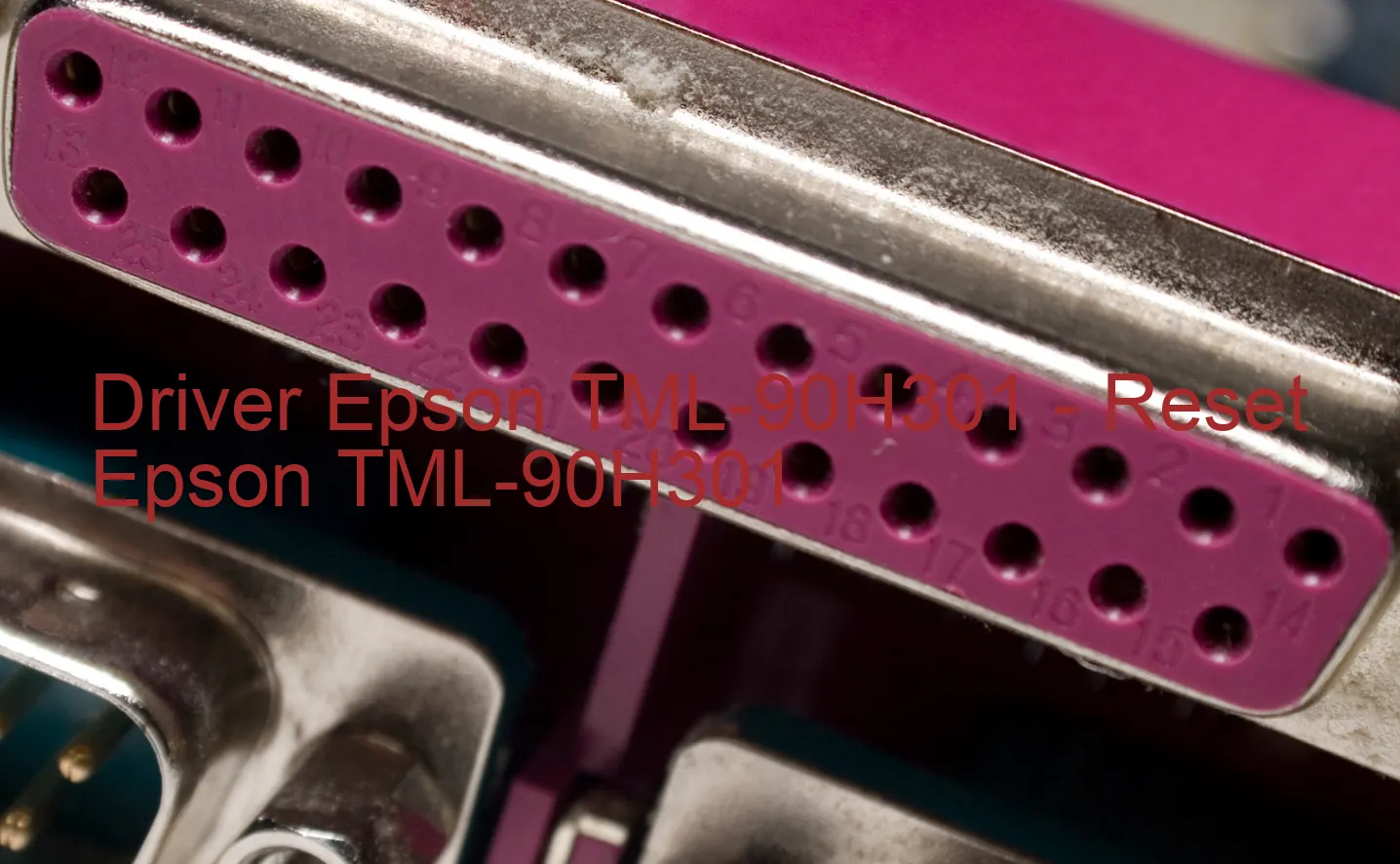 Epson TML-90H301のドライバー、Epson TML-90H301のリセットソフトウェア