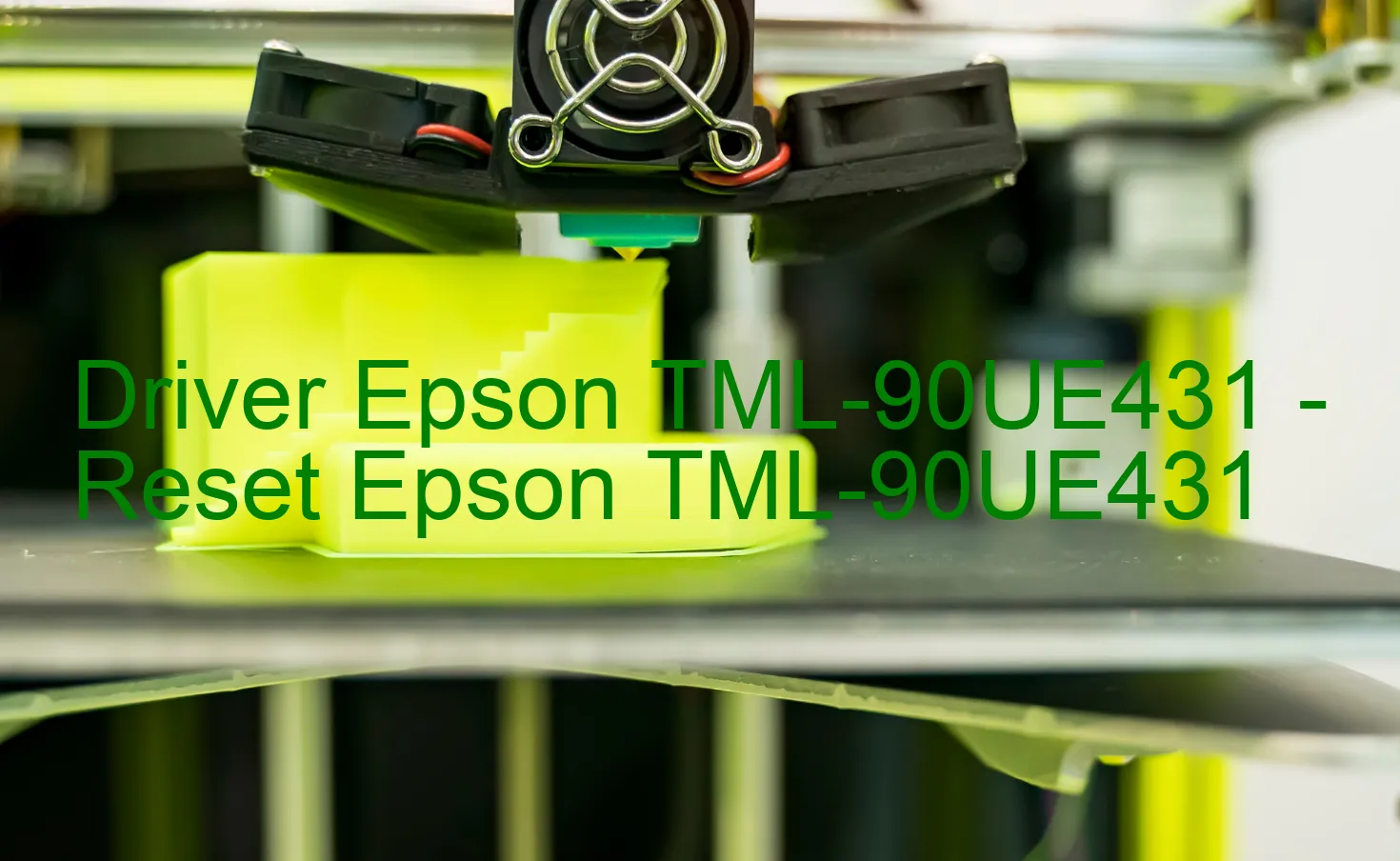 Epson TML-90UE431のドライバー、Epson TML-90UE431のリセットソフトウェア