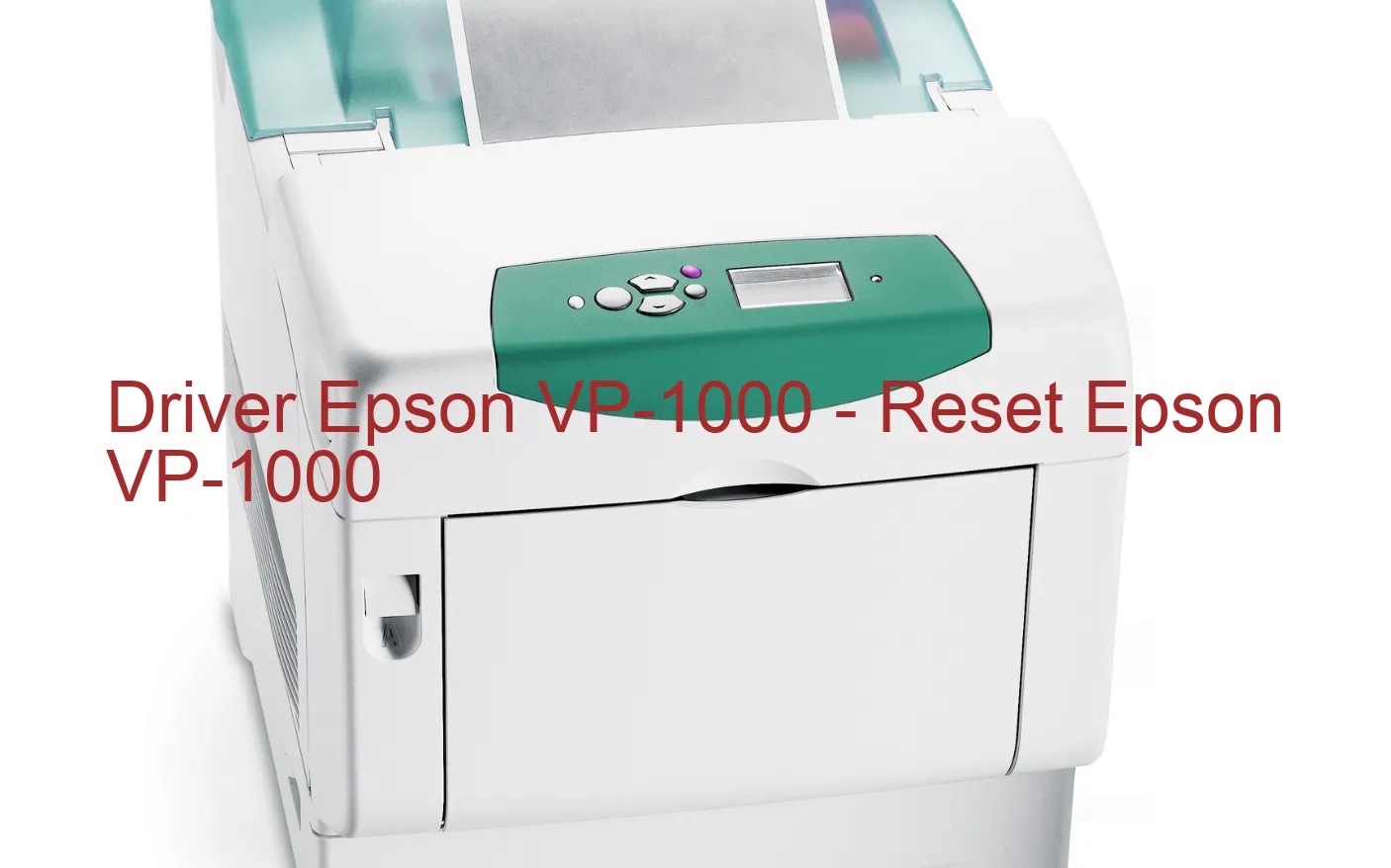 Epson VP-1000のドライバー、Epson VP-1000のリセットソフトウェア
