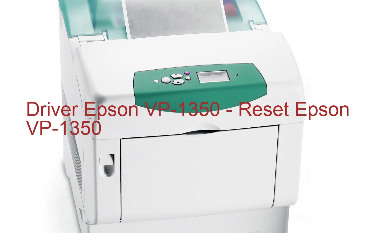 Epson VP-1350のドライバー、Epson VP-1350のリセットソフトウェア
