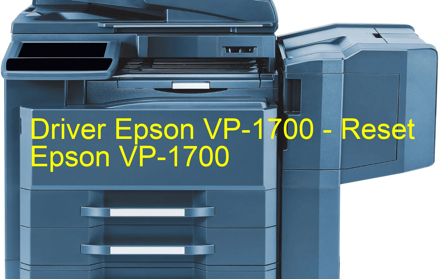 Epson VP-1700のドライバー、Epson VP-1700のリセットソフトウェア