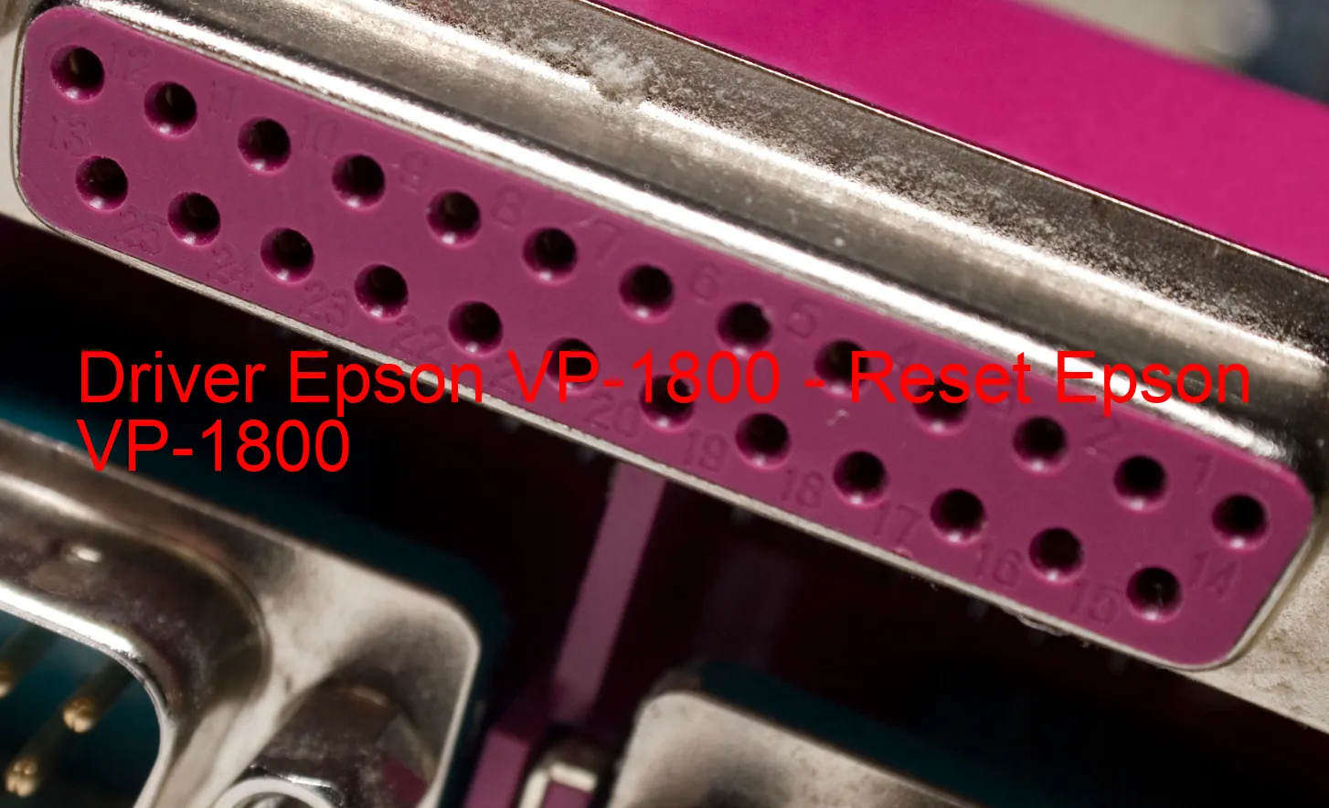 Epson VP-1800のドライバー、Epson VP-1800のリセットソフトウェア