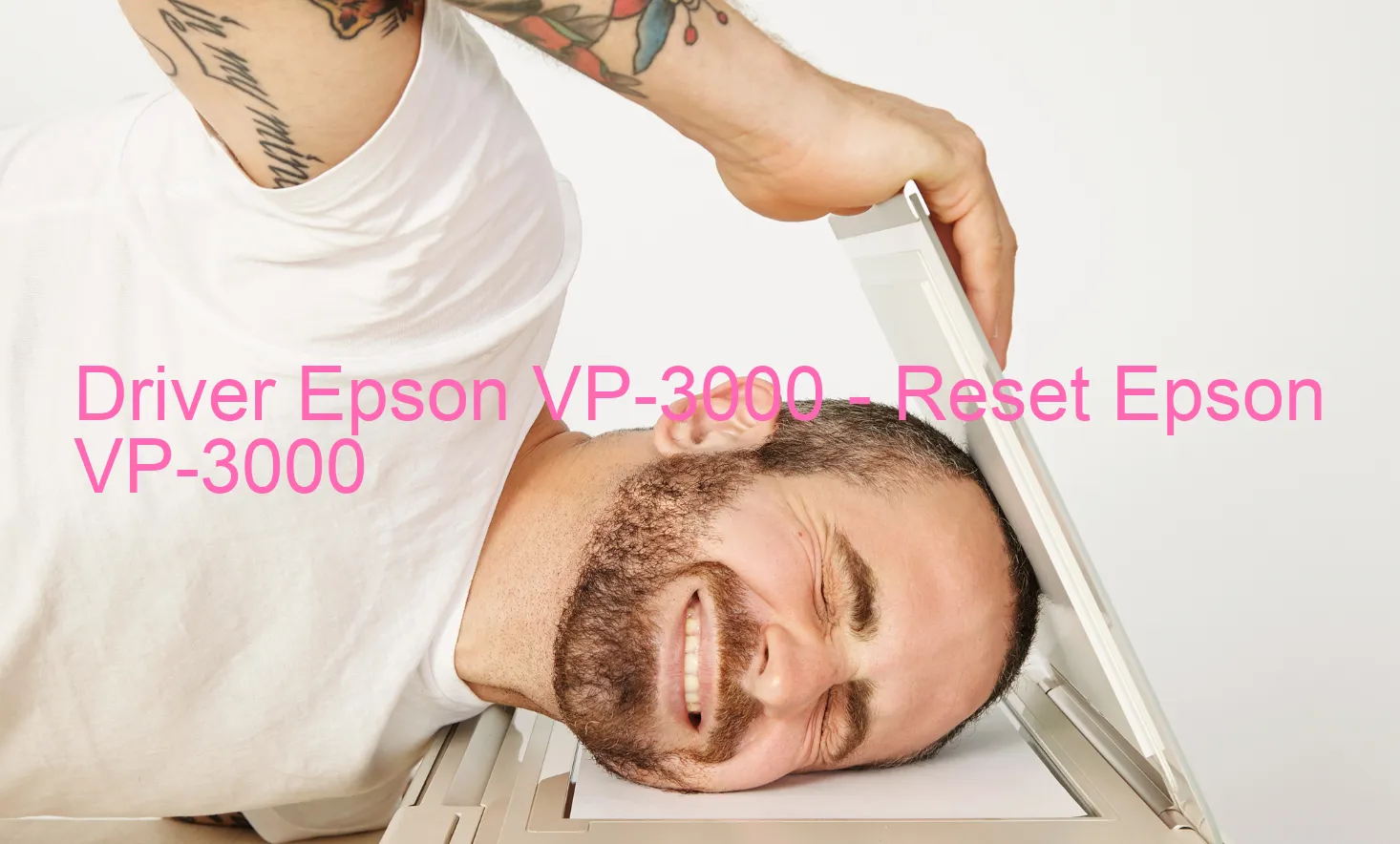 Epson VP-3000のドライバー、Epson VP-3000のリセットソフトウェア