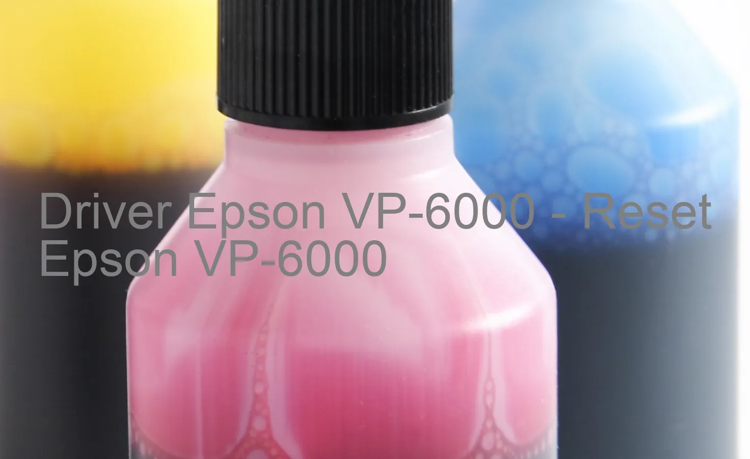 Epson VP-6000のドライバー、Epson VP-6000のリセットソフトウェア