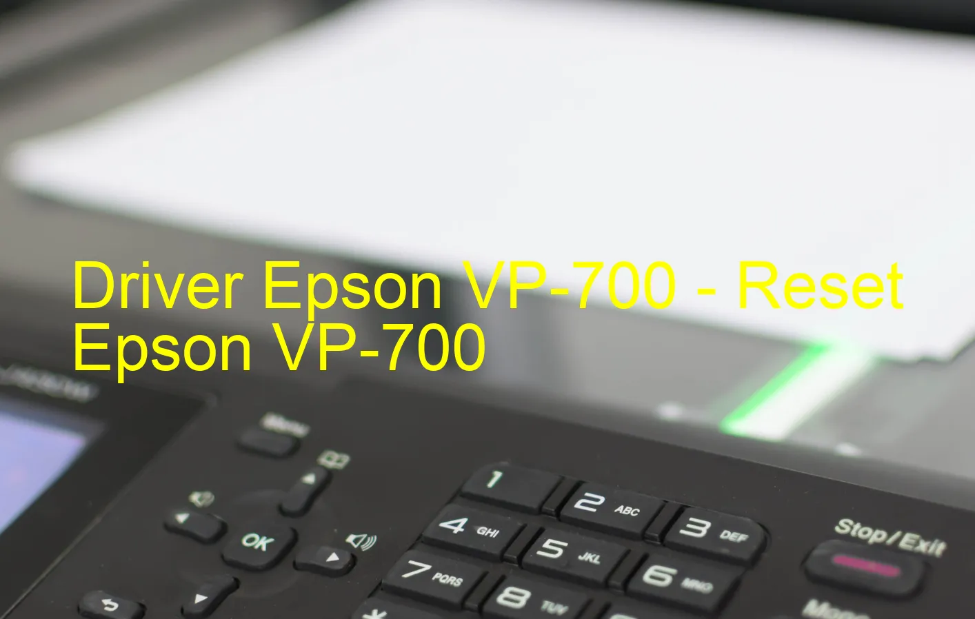 Epson VP-700のドライバー、Epson VP-700のリセットソフトウェア