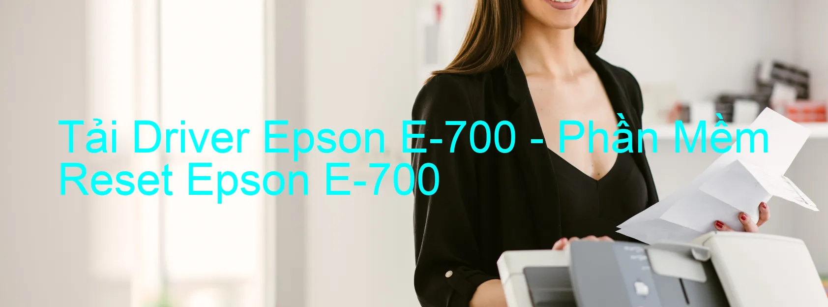 Driver Epson E-700, Phần Mềm Reset Epson E-700