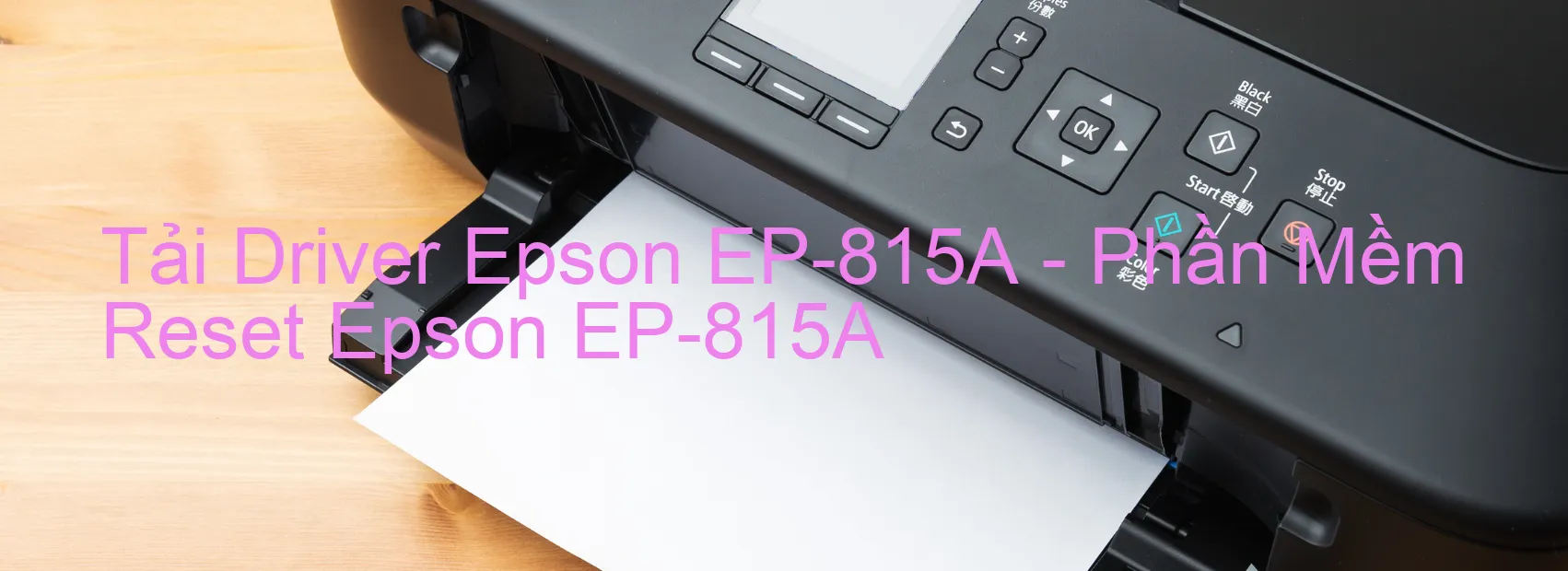 Driver Epson EP-815A, Phần Mềm Reset Epson EP-815A