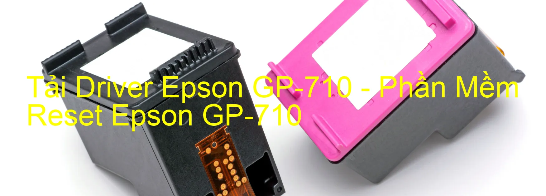 Driver Epson GP-710, Phần Mềm Reset Epson GP-710