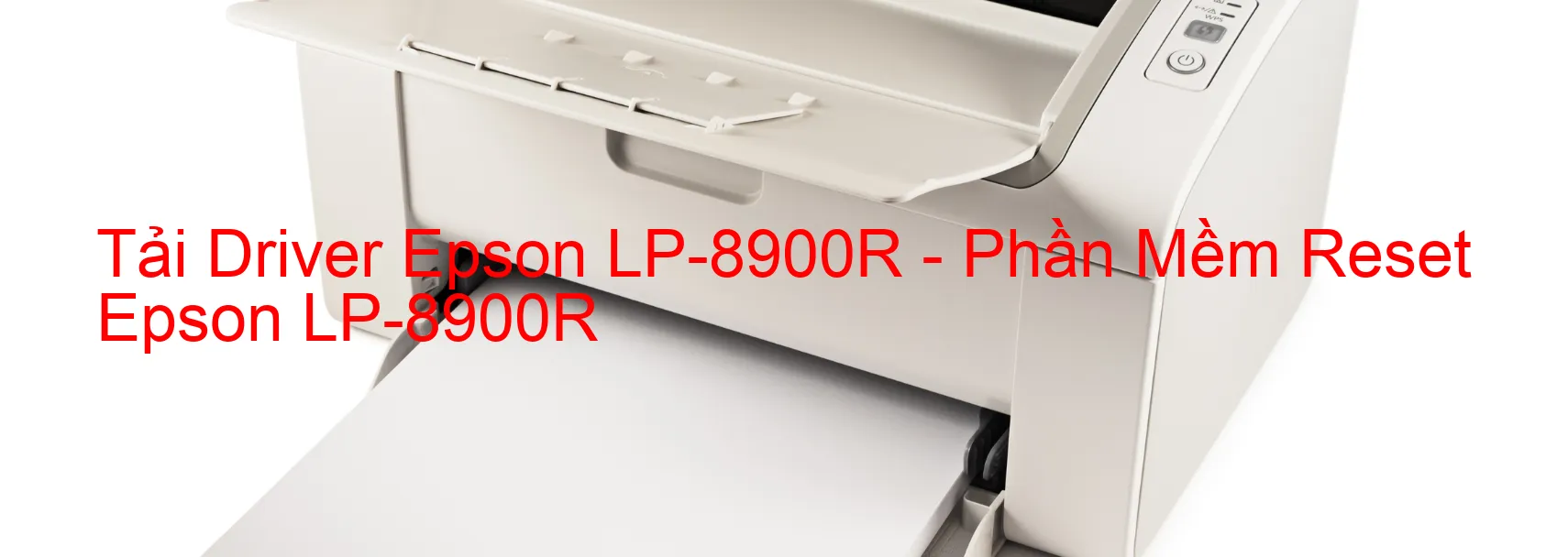 Driver Epson LP-8900R, Phần Mềm Reset Epson LP-8900R