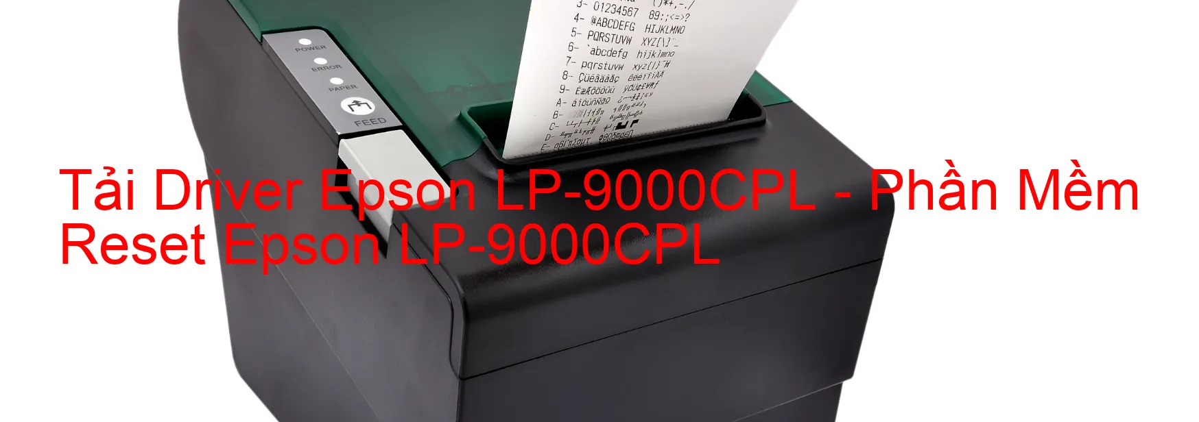 Driver Epson LP-9000CPL, Phần Mềm Reset Epson LP-9000CPL