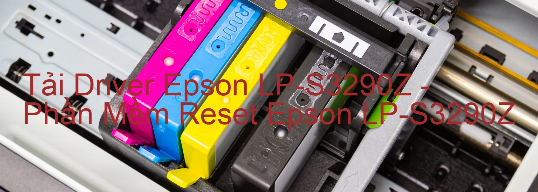 Driver Epson LP-S3290Z, Phần Mềm Reset Epson LP-S3290Z