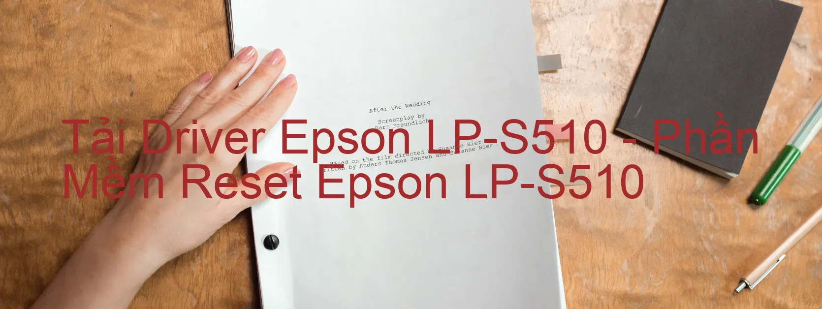 Driver Epson LP-S510, Phần Mềm Reset Epson LP-S510