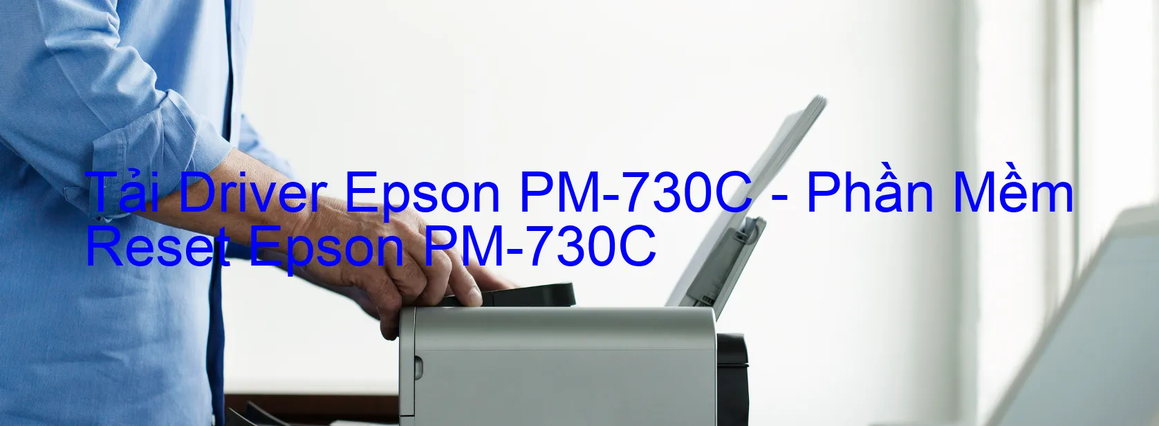 Driver Epson PM-730C, Phần Mềm Reset Epson PM-730C