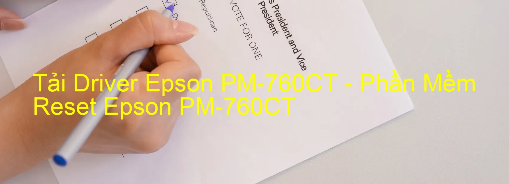 Driver Epson PM-760CT, Phần Mềm Reset Epson PM-760CT
