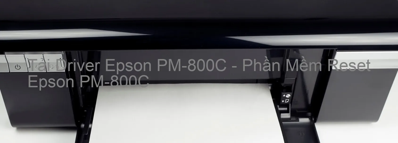 Driver Epson PM-800C, Phần Mềm Reset Epson PM-800C
