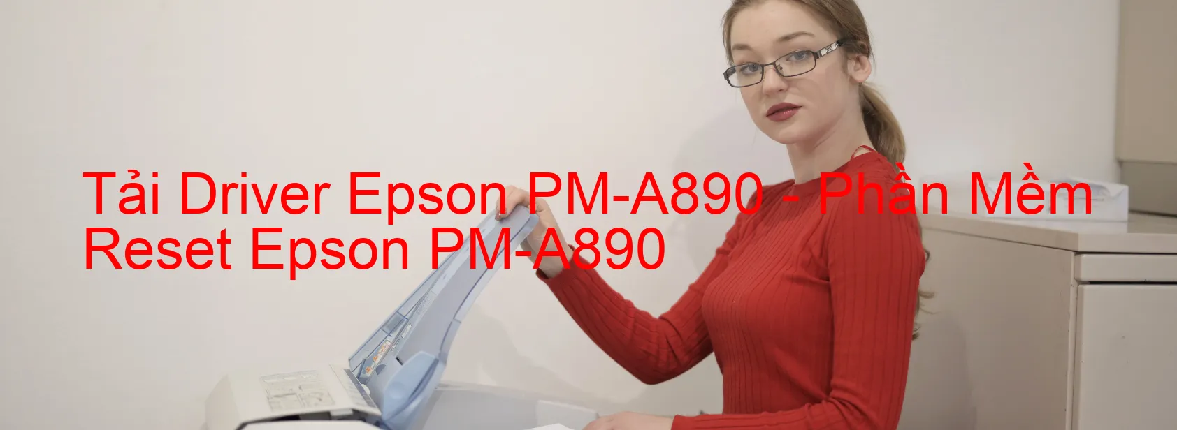 Driver Epson PM-A890, Phần Mềm Reset Epson PM-A890