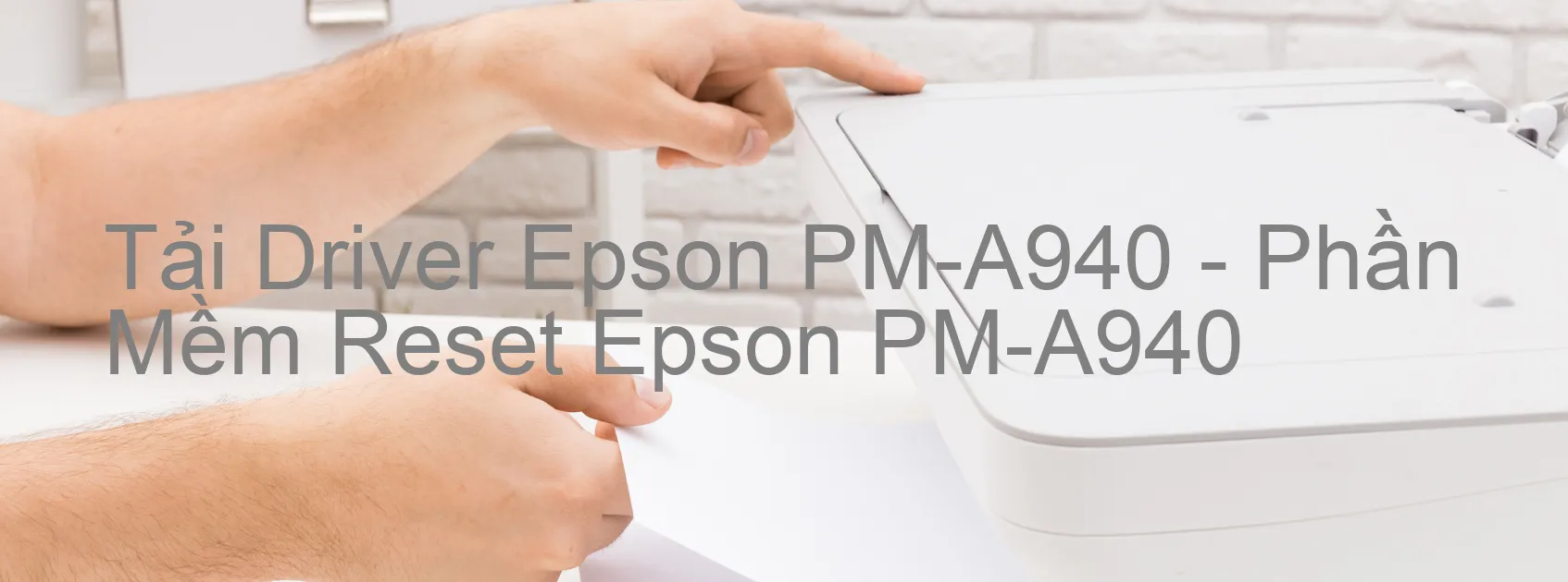 Driver Epson PM-A940, Phần Mềm Reset Epson PM-A940