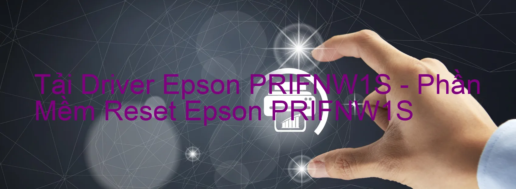 Driver Epson PRIFNW1S, Phần Mềm Reset Epson PRIFNW1S