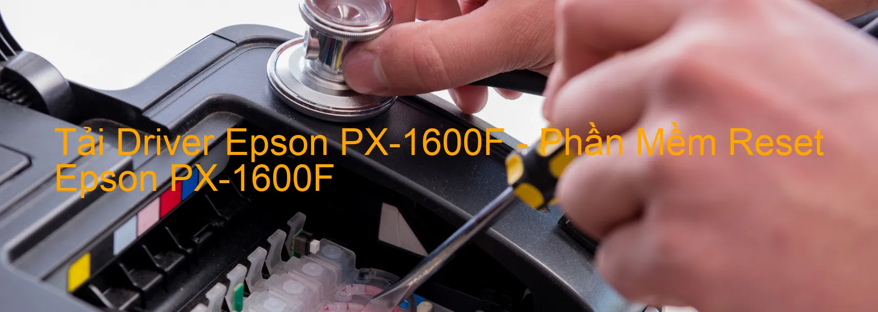 Driver Epson PX-1600F, Phần Mềm Reset Epson PX-1600F
