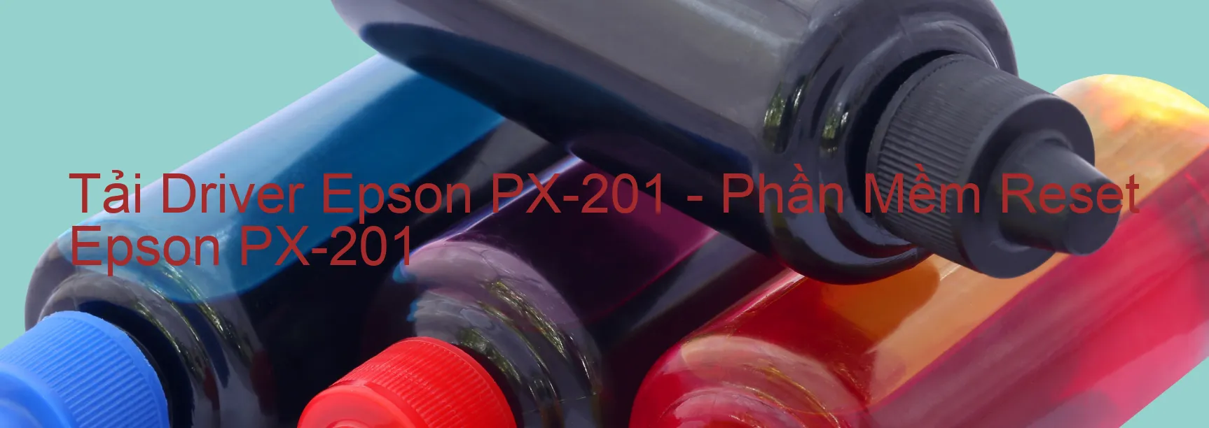 Driver Epson PX-201, Phần Mềm Reset Epson PX-201