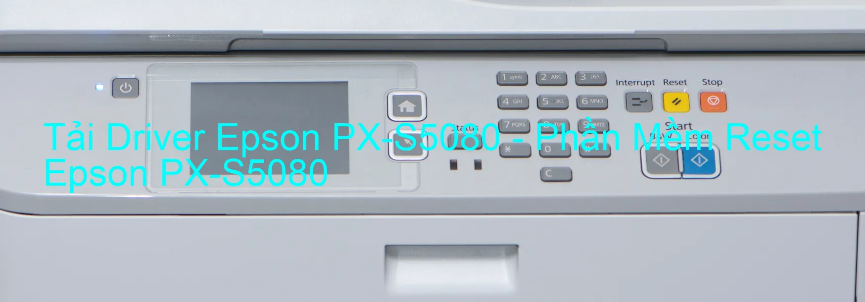 Driver Epson PX-S5080, Phần Mềm Reset Epson PX-S5080