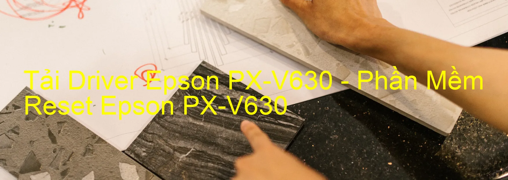 Driver Epson PX-V630, Phần Mềm Reset Epson PX-V630