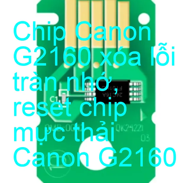 Chip Máy In Canon G2160