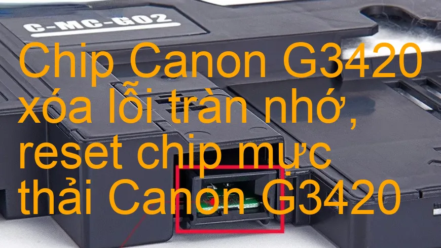 Chip Máy In Canon G3420