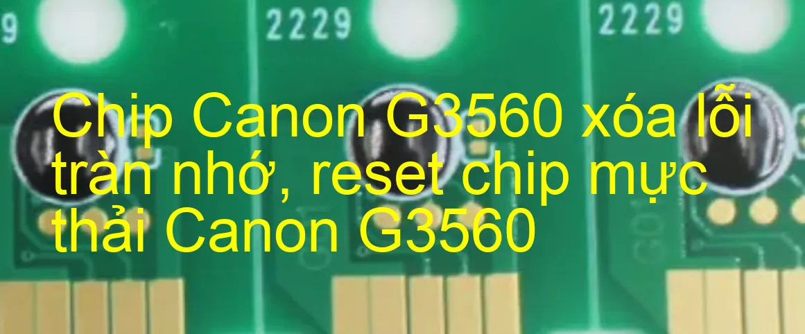 Chip Máy In Canon G3560