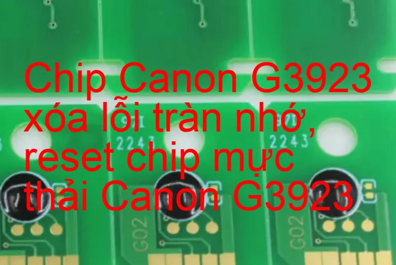 Chip Máy In Canon G3923