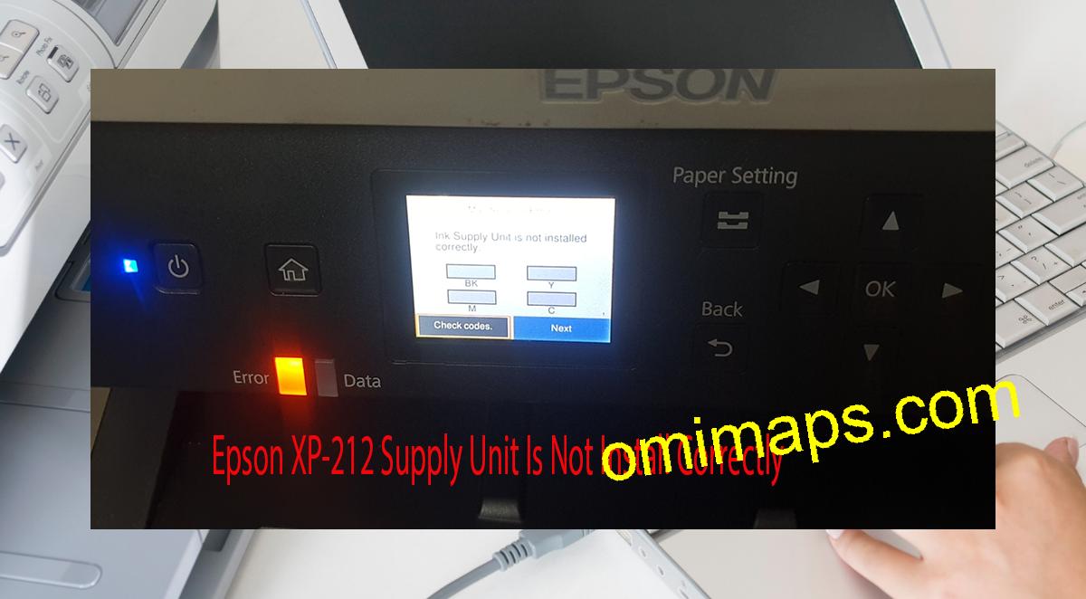Epson XP-212 Supplies Unit Is Not Install Correctly