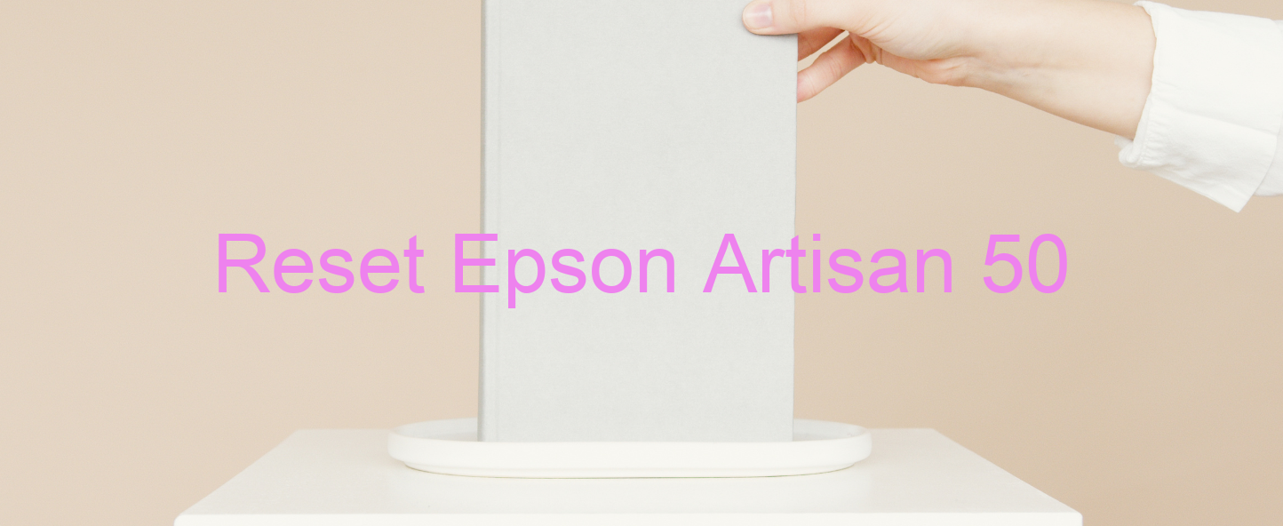 reset Epson Artisan 50