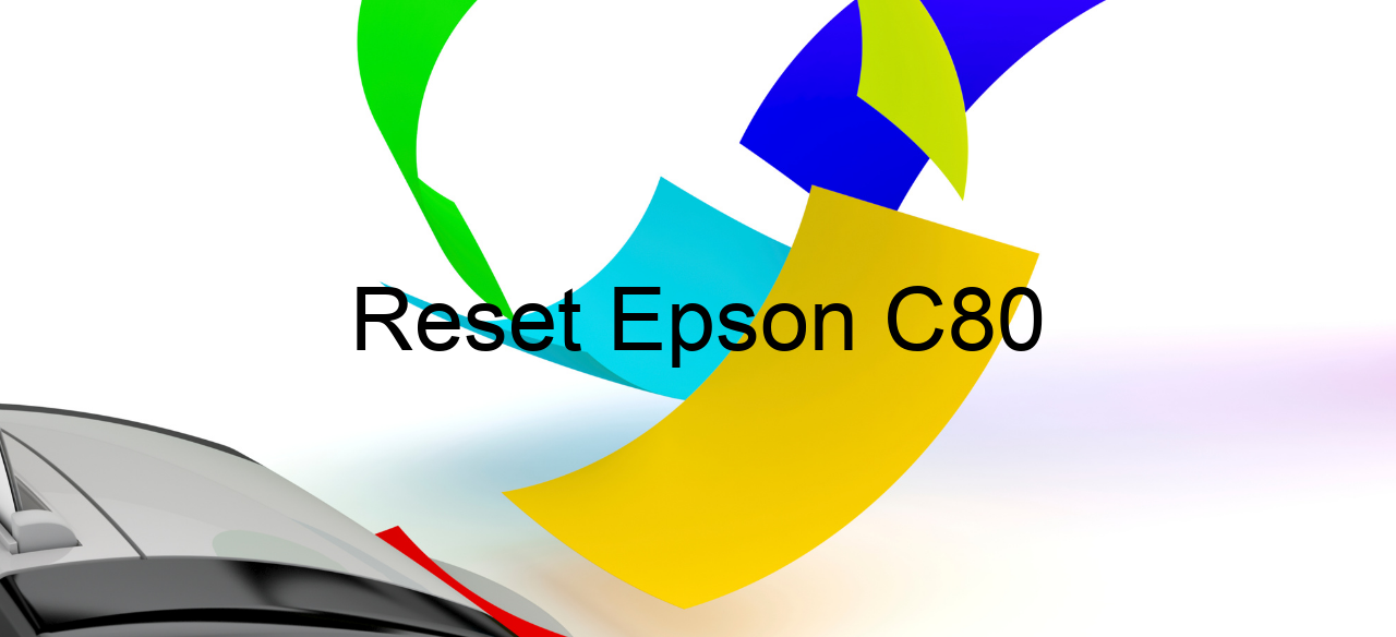 reset Epson C80