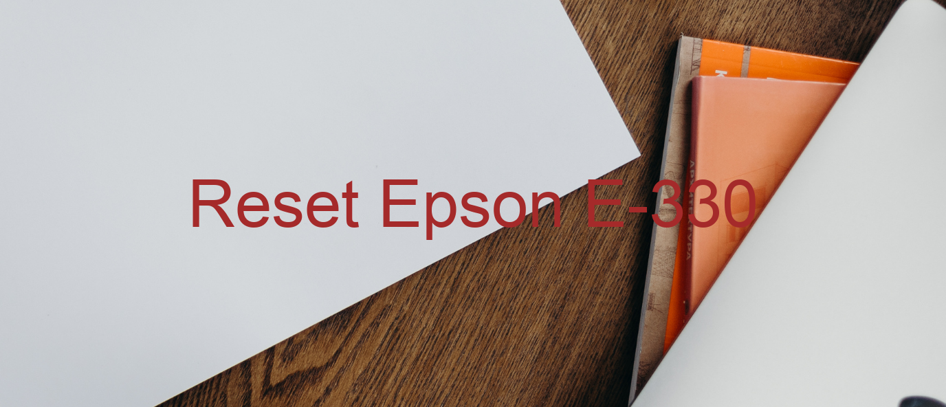 reset Epson E-330