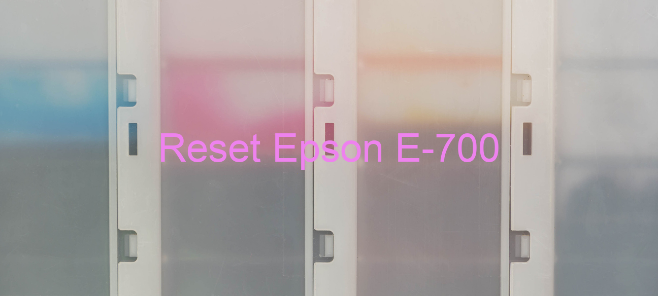 reset Epson E-700