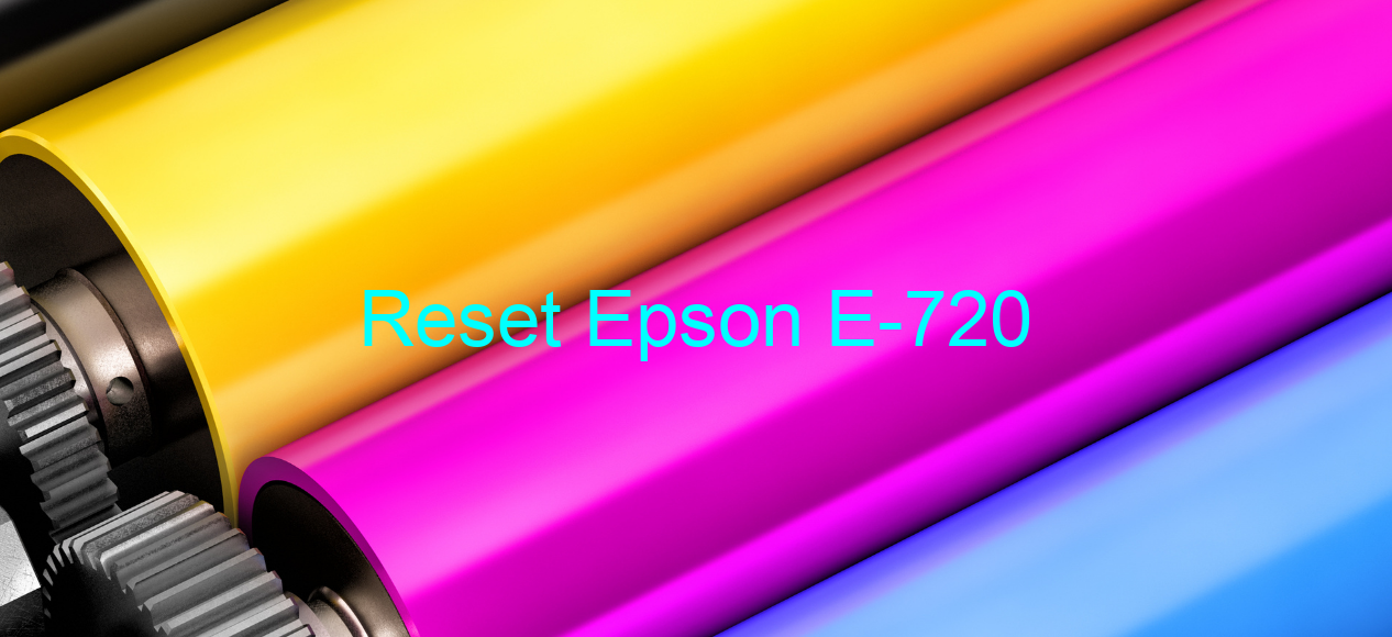 reset Epson E-720