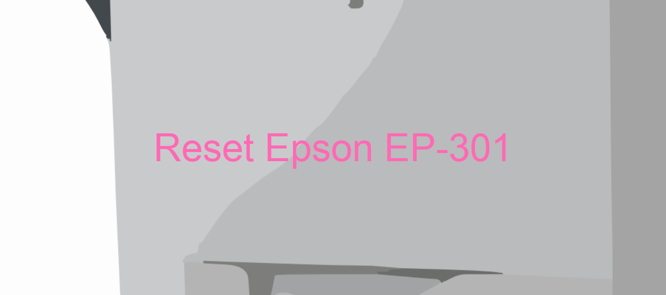 reset Epson EP-301