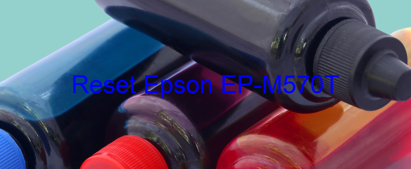 reset Epson EP-M570T