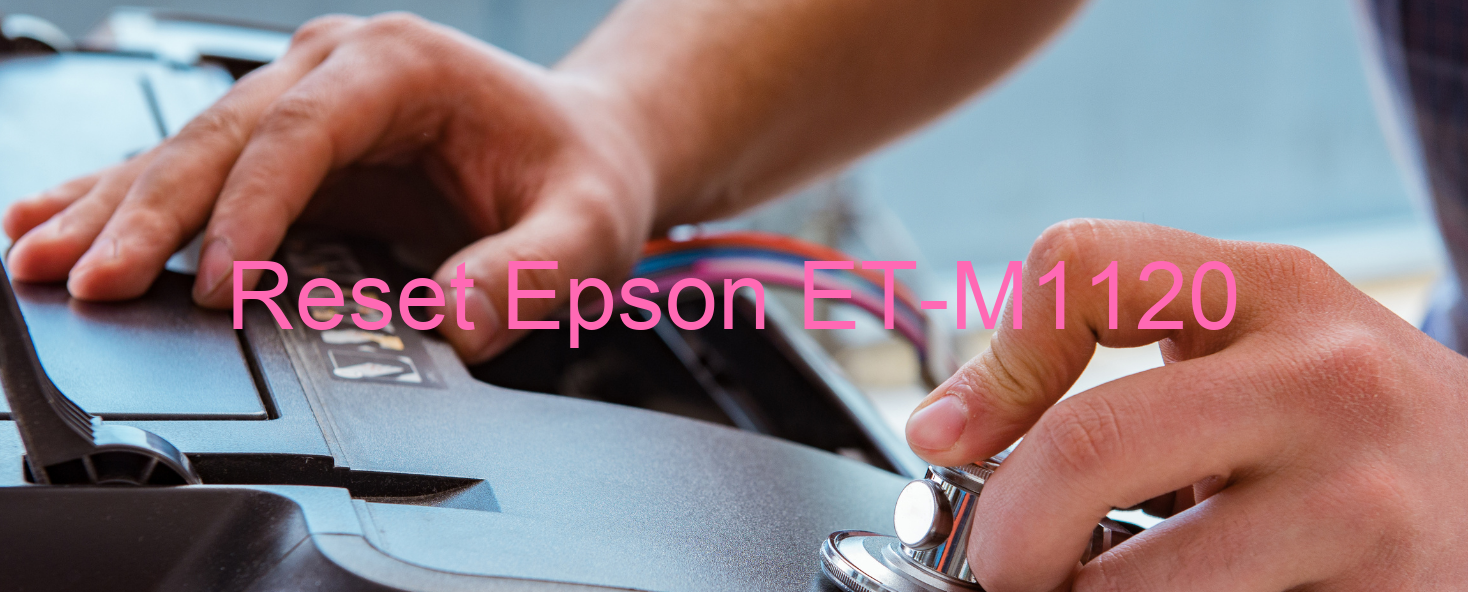 reset Epson ET-M1120