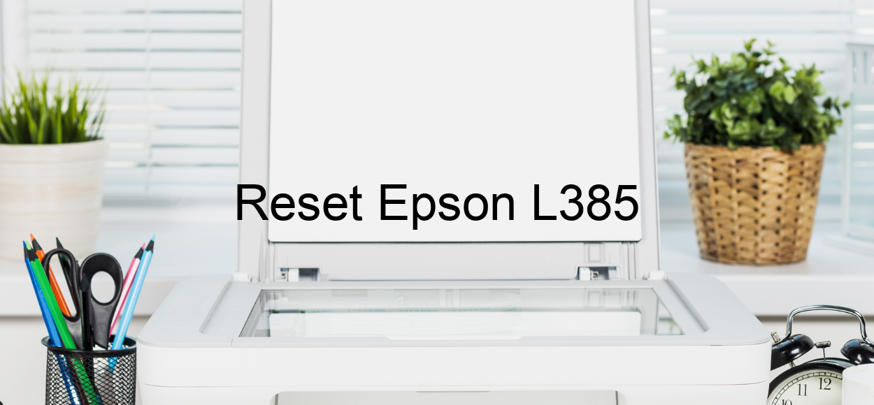reset Epson L385