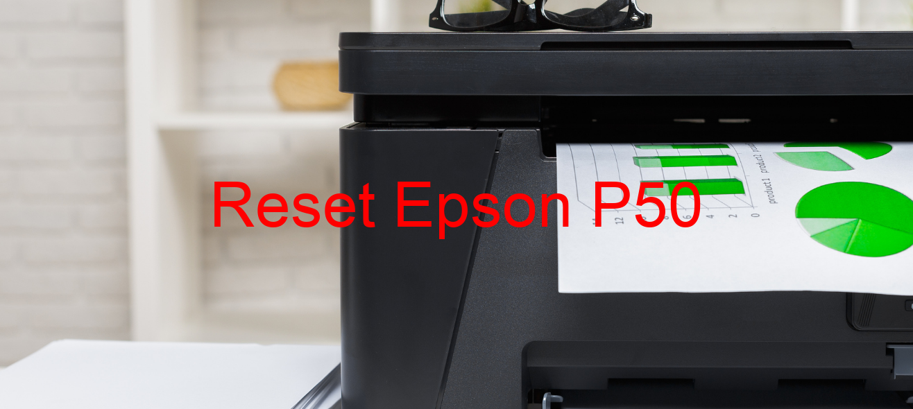 reset Epson P50