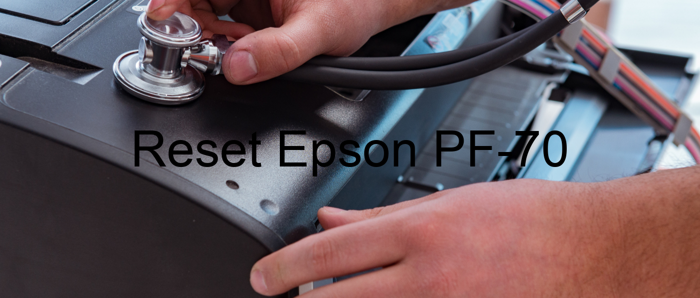 reset Epson PF-70