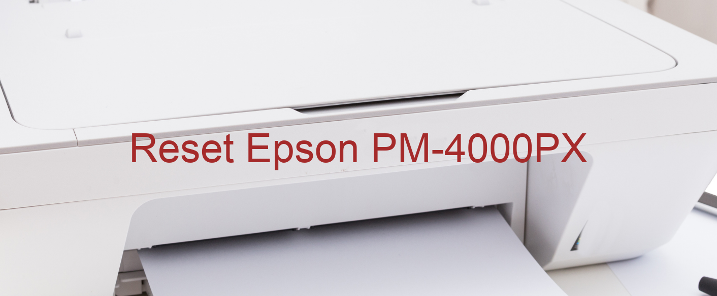 reset Epson PM-4000PX