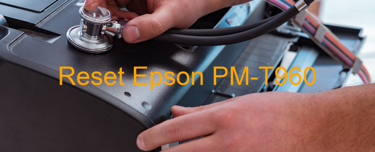 reset Epson PM-T960