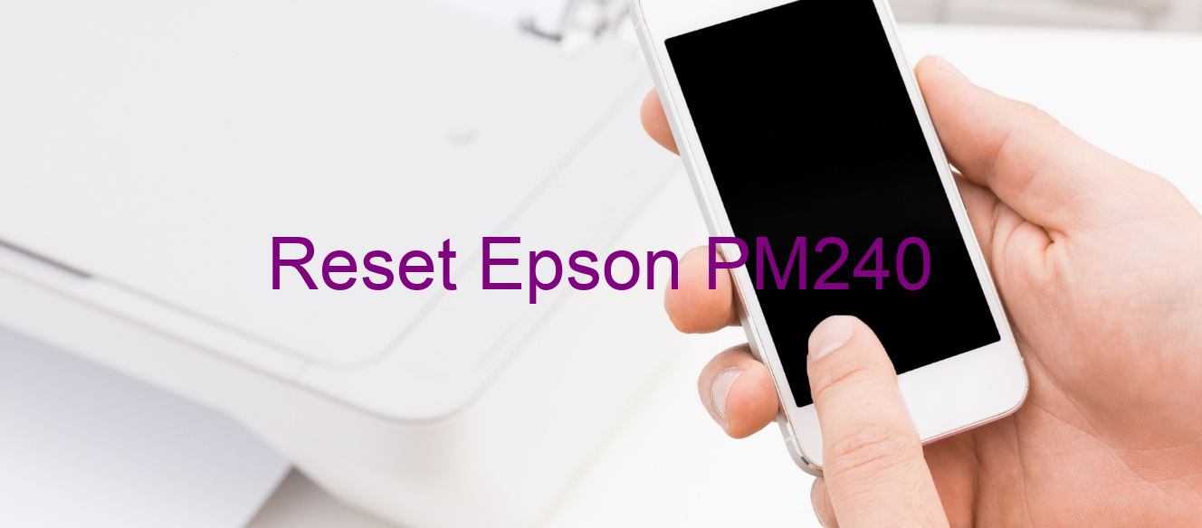 reset Epson PM240